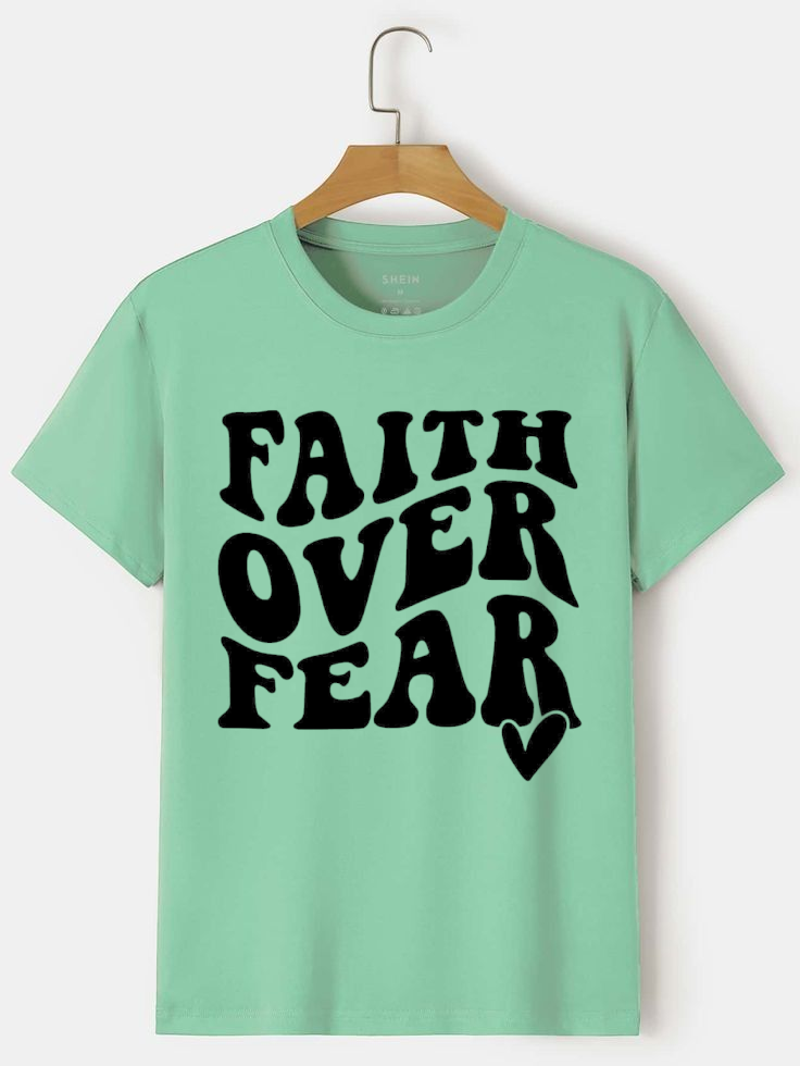 Faith over Fear Green T-shirt