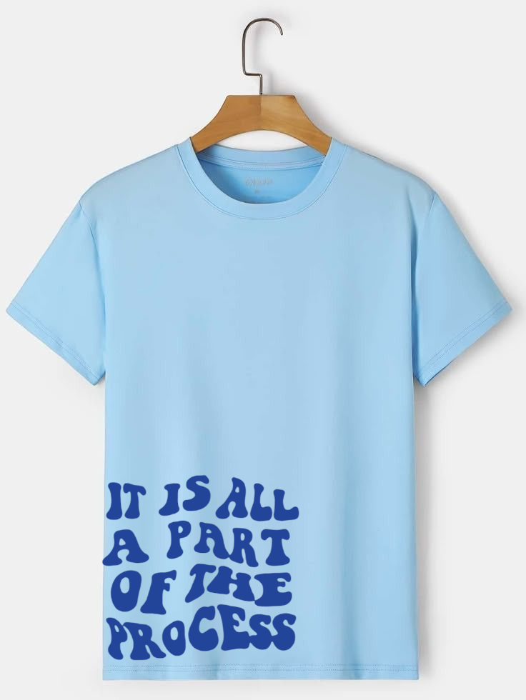 It's part of process T-shirt